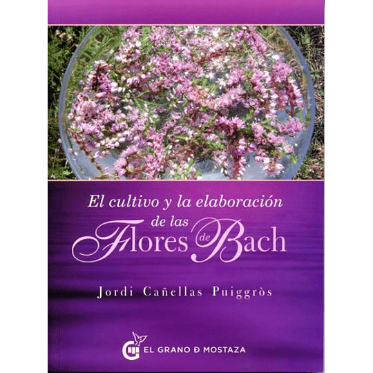 Cultivo Y Elaboracion De Las Flores De Bach