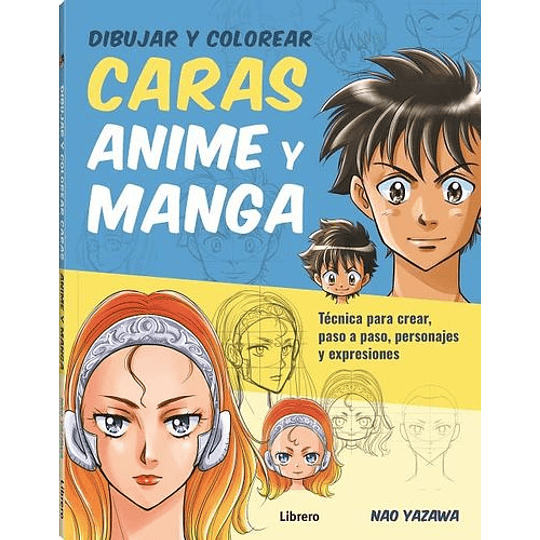 Dibujar Y Colorear Caras Anime Y Manga