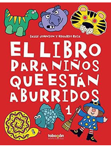 Libro Para Niños Que Estan Aburridos, El 1