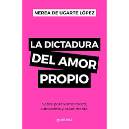 Dictadura Del Amor Propio, La