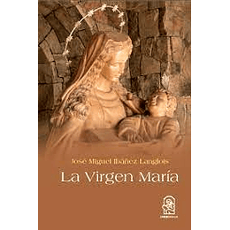 Virgen Maria Un Bosquejo De Su Vida, La