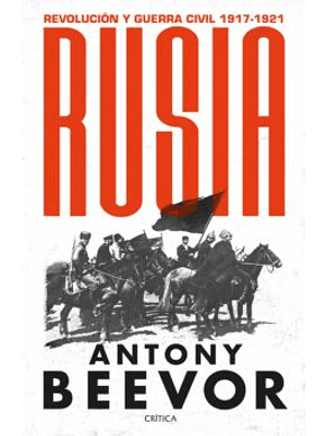Rusia. Revolucion Y Guerra Civil 1917-1921
