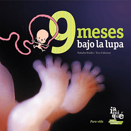 9 Meses Bajo La Lupa