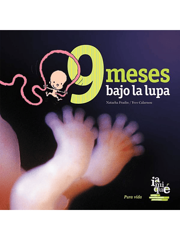 9 Meses Bajo La Lupa 1