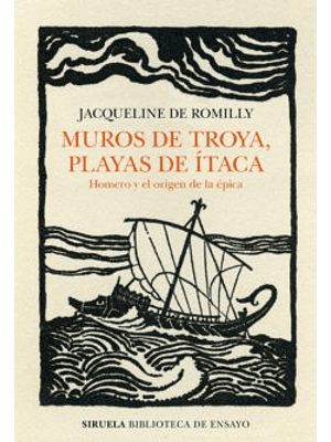 Muros De Troya, Playas De Itaca. Homero Y El Origen De La Epica