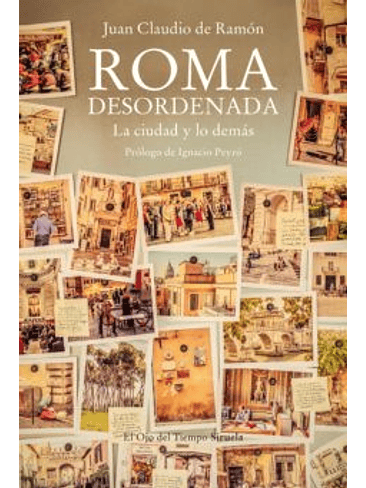 Roma Desordenada. La Ciudad Y Lo Demas 1