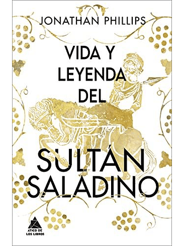 Vida Y Leyenda Del Sultan Saladino 1