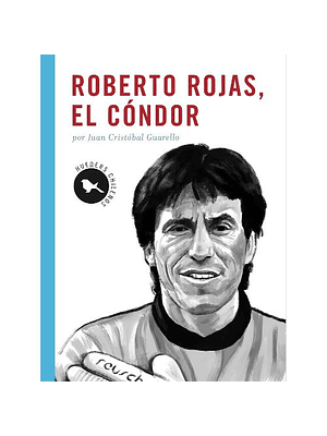 Roberto Rojas El Condor
