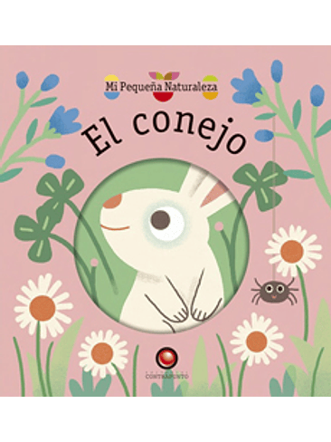Mi Pequeña Naturaleza El Conejo (Bb) 1