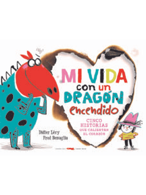 Mi Vida Con Un Dragon Encendido