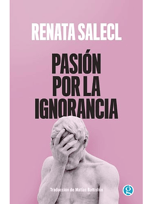 Pasion Por La Ignorancia