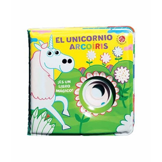 Unicornio Arcoiris (Libro Para La Tina), El