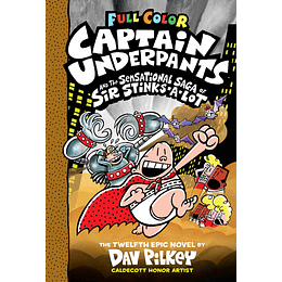 Captain Underpants 12 And The Sensational Saga Of Sir Stinks A Lot