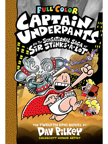 Captain Underpants 12 And The Sensational Saga Of Sir Stinks A Lot 1