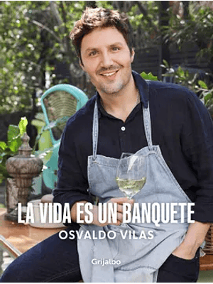 Vida Es Un Banquete, La