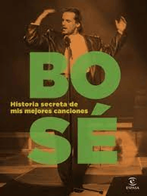 Bose Historia Secreta De Mis Mejores Canciones
