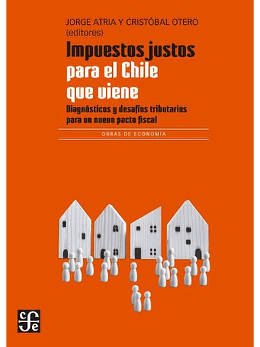 Impuestos Justos Para El Chile Que Viene 1