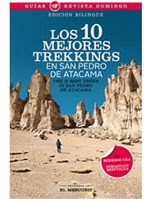 10 Mejores Trekkings En San Pedro De Atacama Ed Bilingue, Los