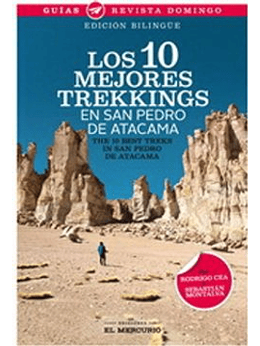 10 Mejores Trekkings En San Pedro De Atacama Ed Bilingue, Los 1