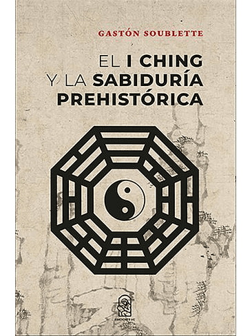 I Ching Y La Sabiduria Prehistorica, El 1