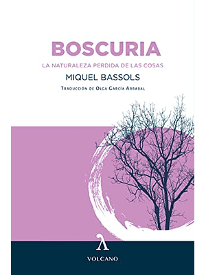 Boscuria.- La Naturaleza Perdida De Las Cosas