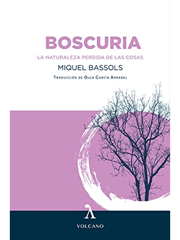 Boscuria.- La Naturaleza Perdida De Las Cosas 1