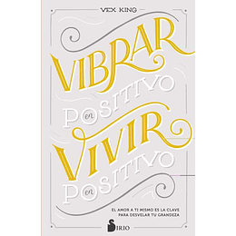 Vibrar En Positivo, Vivir En Positivo