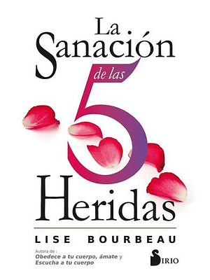 Sanacion De Las 5 Heridas, La