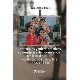 Intersticios Y Micro Practicas Comunitarias De No Violencia