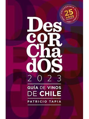 Descorchados 2023 Guias De Vinos De Chile