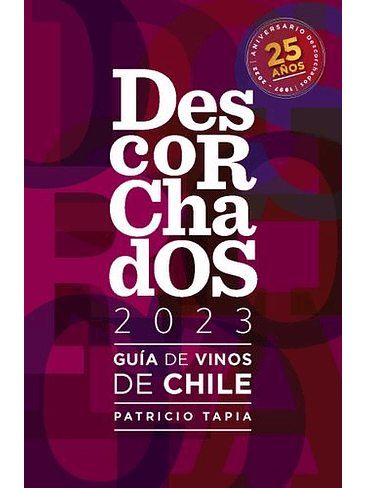 Descorchados 2023 Guias De Vinos De Chile 1