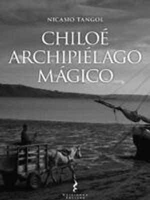 Chiloe Archipielago Magico