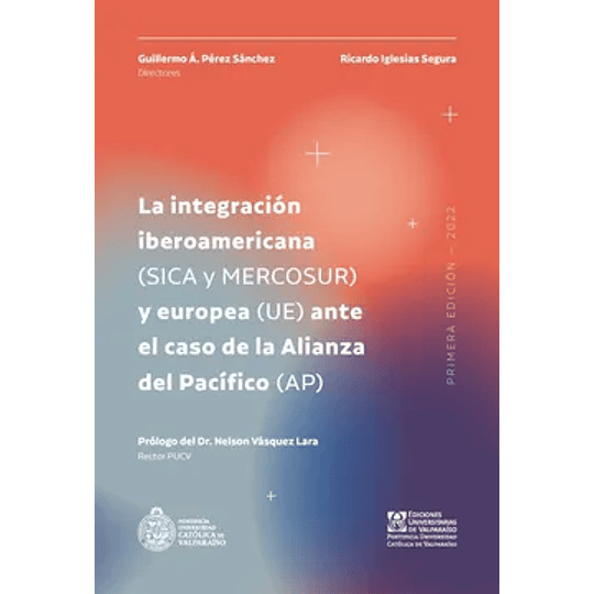 Integracion Iberoamericana Y Europea Ante El Caso De  La Alianza Del Pacifico