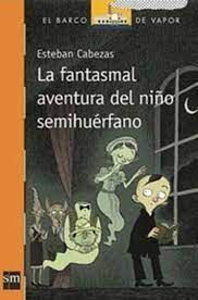 Fantasmal Aventura Del Niño Semihuerfano, La 1