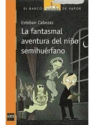 Fantasmal Aventura Del Niño Semihuerfano, La