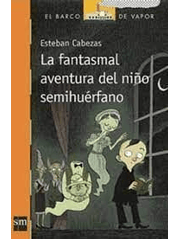 Fantasmal Aventura Del Niño Semihuerfano, La 1