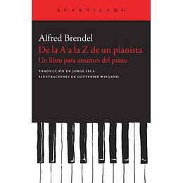 De La A A La Z De Un Pianista: Un Libro Para Amantes Del Piano