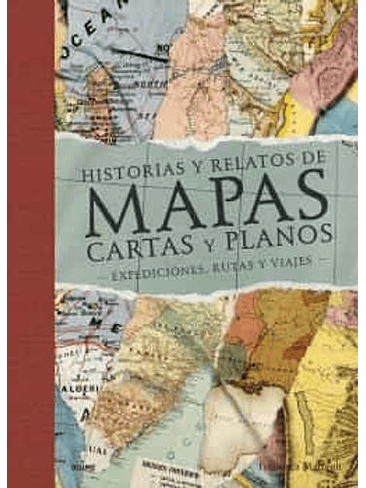 Historias Y Relatos De Mapas Cartas Y Planos 1