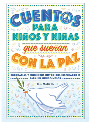 Cuentos Para Niños Y Niñas Que Sueñan Con La Paz