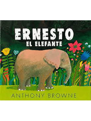 Ernesto El Elefante
