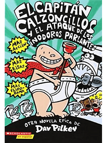 Capitan Calzoncillos 2 Y El Ataque De Los Inodoros Parlantes, El 1
