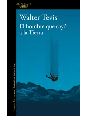 Hombre Que Cayo A La Tierra, El