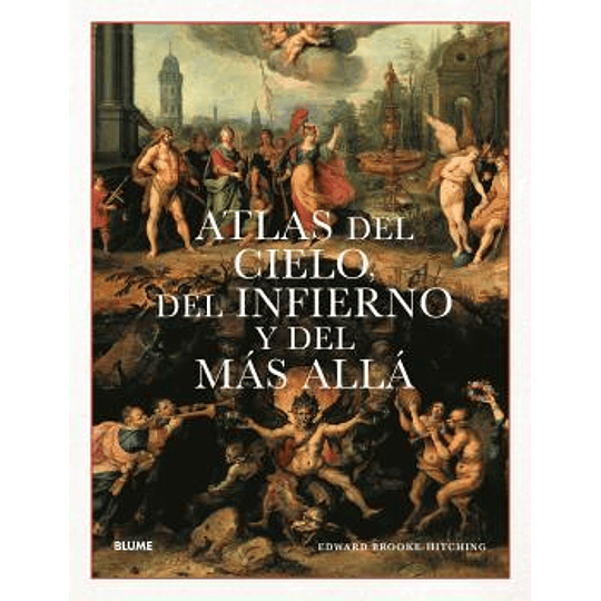 Atlas Del Cielo Del Infierno Y Del Mas Alla