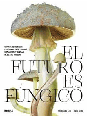Futuro Es Fungico, El