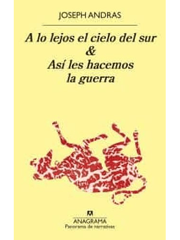 A Lo Lejos El Cielo Del Sur Y Asi Les Hacemos La Guerra 1