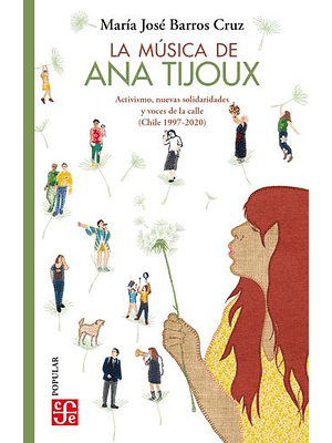 Musica De Ana Tijoux, La. Activismo, Nuevas Solidaridades Y Voces De La Calle