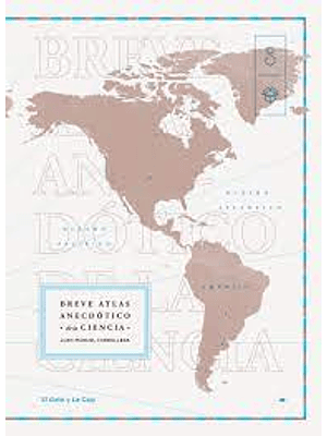 Breve Atlas Anecdotico De La Ciencia