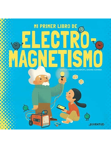 Mi Primer Libro De Electromagnetismo 1