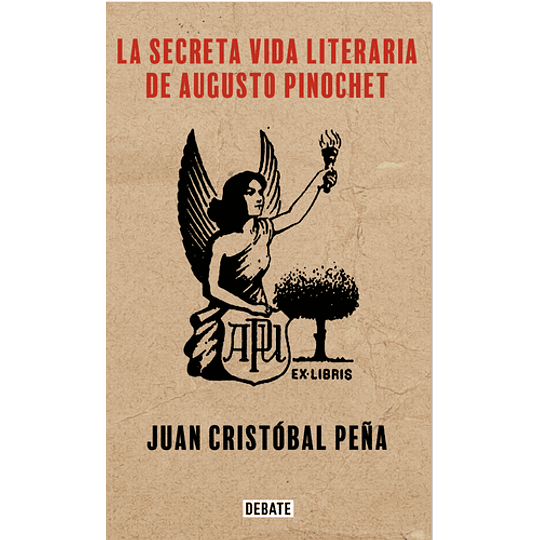 Secreta Vida Literaria De Augusto Pinochet, La