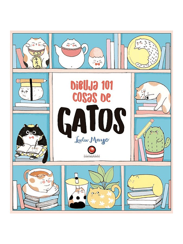 Dibuja 101 Cosas De Gatos 1